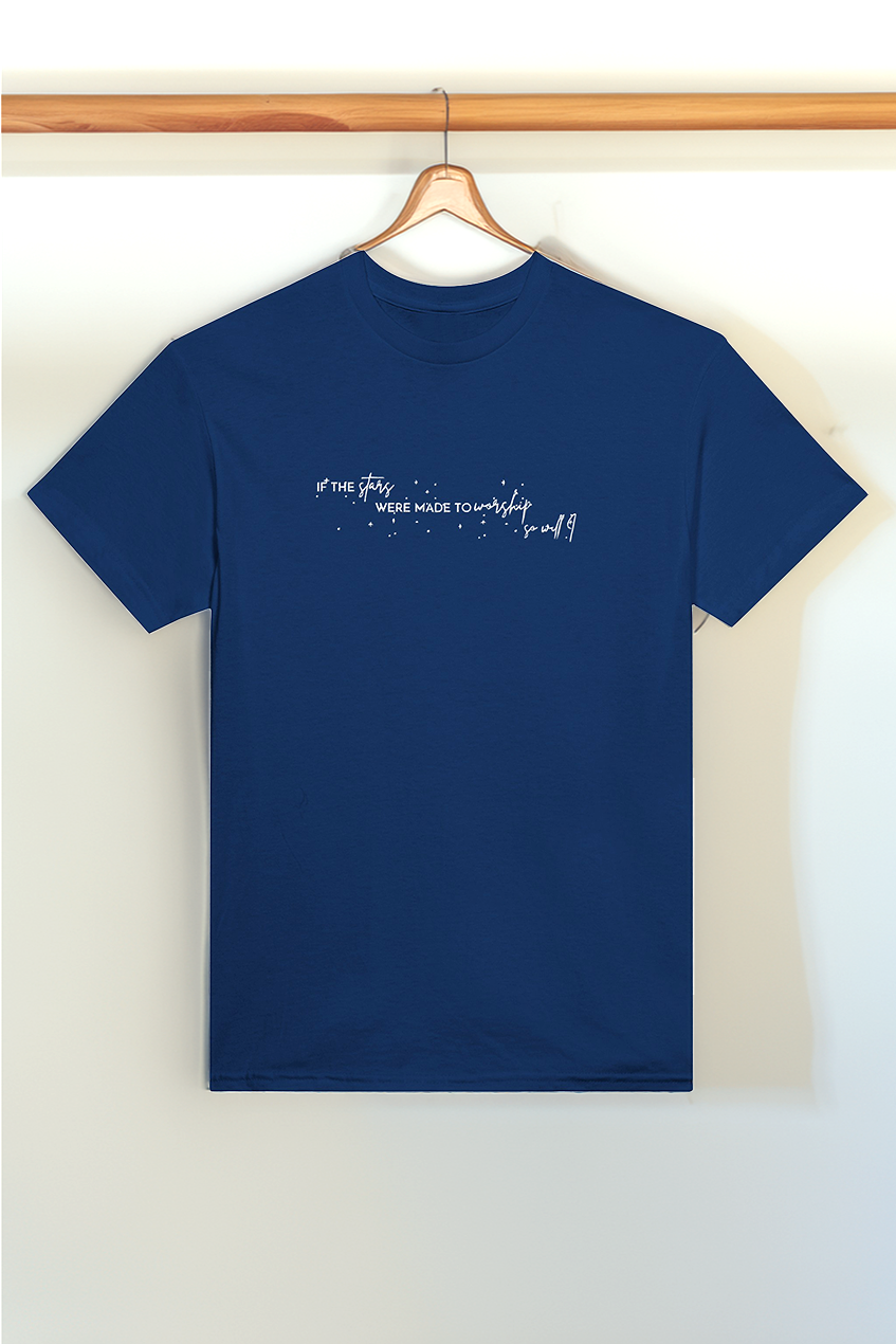 If the Stars were made to Worship So Will I Embroidered T-shirt