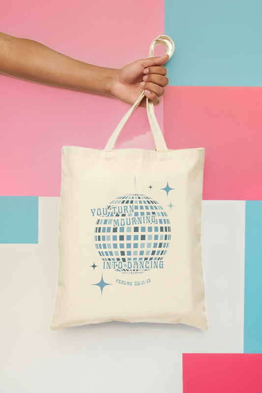 You Turn Mourning into Dancing Tote Bag